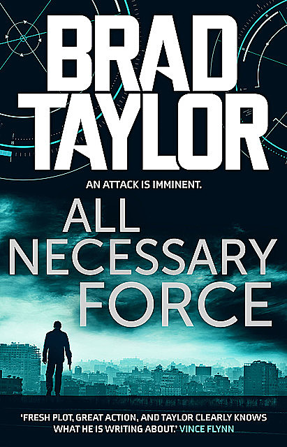 All Necessary Force, Brad Taylor