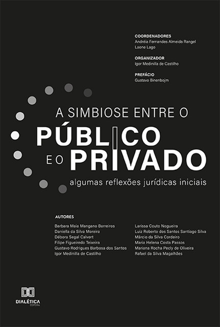 Simbiose entre o público e o privado, Andréia Fernandes de Almeida Rangel, Laone Lago, Igor Medinilla de Castilho