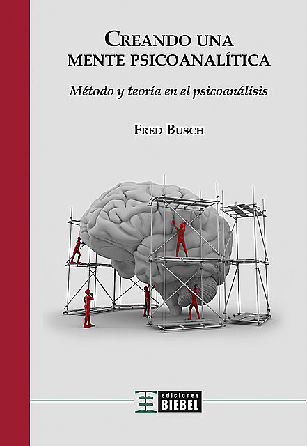 Creando una mente psicoanalítica, Fred Busch