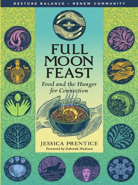 Full Moon Feast, Jessica Prentice
