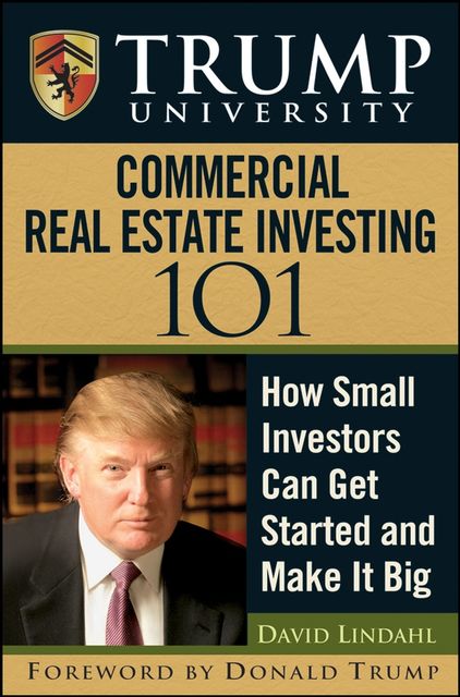 Trump University Commercial Real Estate 101, David Lindahl, Donald Trump