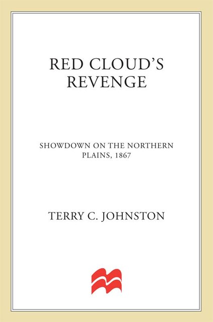 Red Cloud's Revenge, Terry C. Johnston