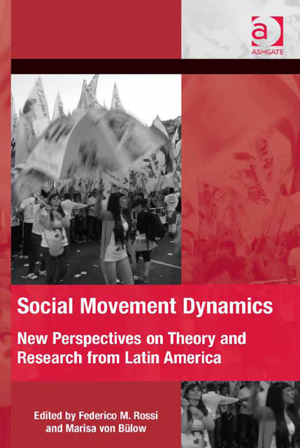Social Movement Dynamics, Federico M.Rossi, Marisa von Bülow
