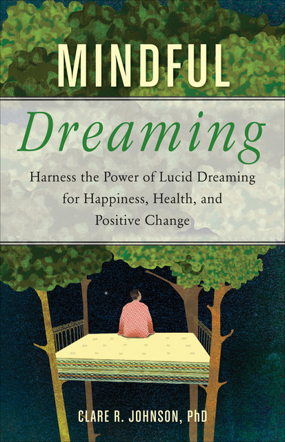 Mindful Dreaming, Clare R. Johnson