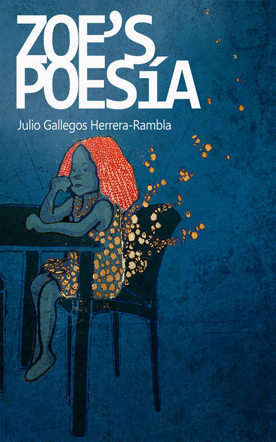 Zoe´s Poesía, Julio Gallegos