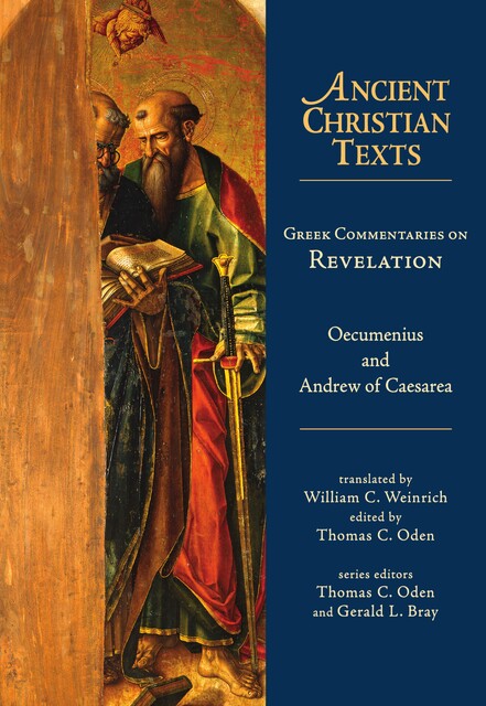 Greek Commentaries on Revelation, Andrew of Caesarea Andrew of Caesarea, Oecumenius Oecumenius