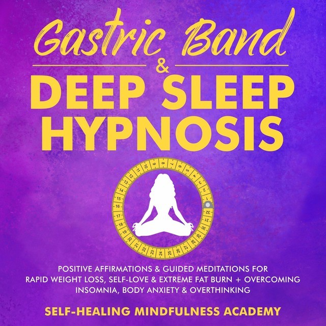 Gastric Band & Deep Sleep Hypnosis, Self-healing mindfulness academy