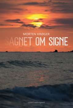 Sagnet om Signe, Morten Krøger