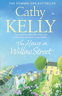 The House on Willow Street, Cathy Kelly