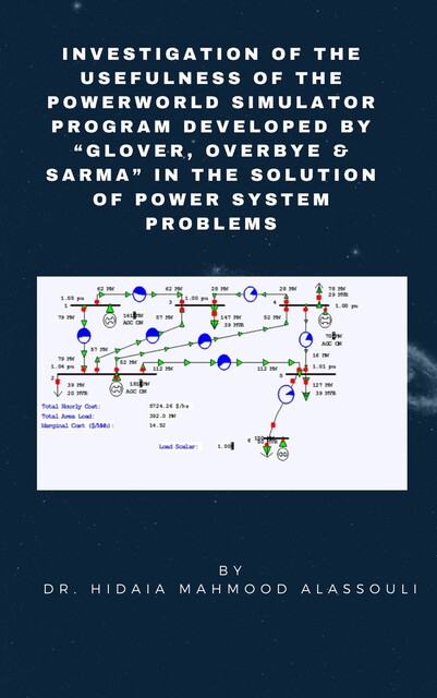 Investigation of the Usefulness of the PowerWorld Simulator Program, Hidaia Mahmood Alassouli