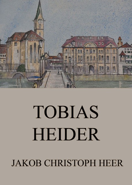 Tobias Heider, Jakob Christoph Heer