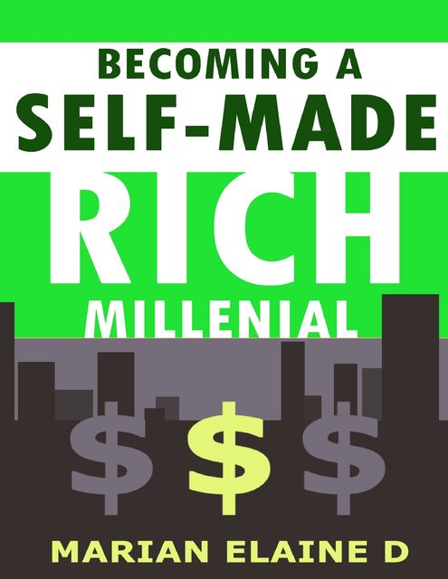 Becoming a Self-made Rich Millennial, Marian Elaine D