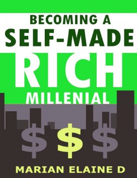 Becoming a Self-made Rich Millennial, Marian Elaine D