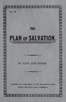 The Plan of Salvation, John Morgan