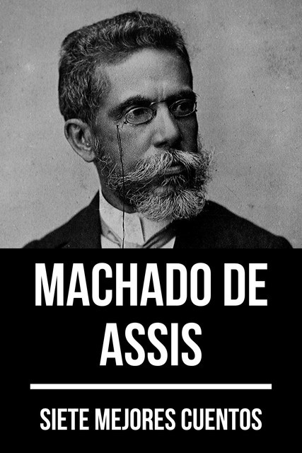 7 mejores cuentos de Machado de Assis, Machado de Assis, August Nemo