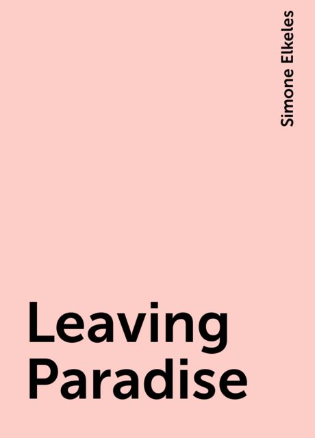 Leaving Paradise, Simone Elkeles