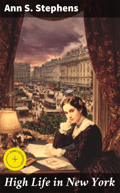 High Life in New York, Ann S. Stephens