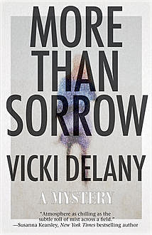 More Than Sorrow, Vicki Delany