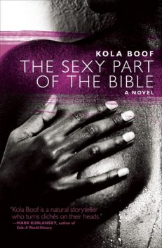 The Sexy Part of the Bible, Kola Boof