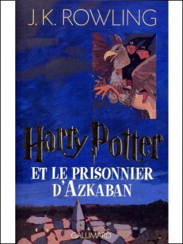 Harry Potter et le Prisonnier d'Azkaban, J.K. Rowling
