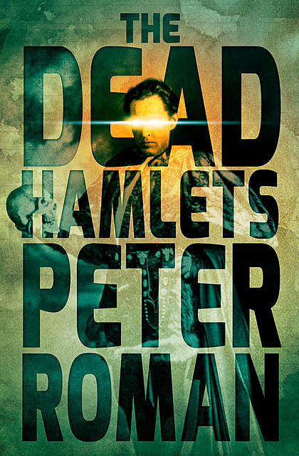 The Dead Hamlets, Peter Roman
