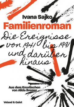 Familienroman, Ivana Sajko