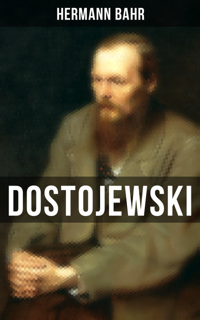 Dostojewski, Hermann Bahr