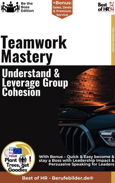 Teamwork Mastery – Understand & Leverage Group Cohesion, Simone Janson