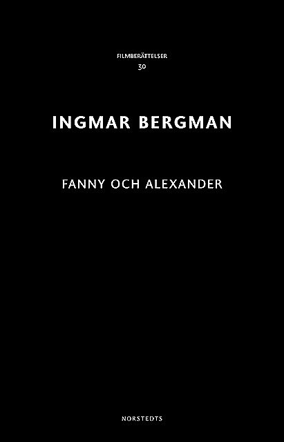 Fanny och Alexander, Ingmar Bergman
