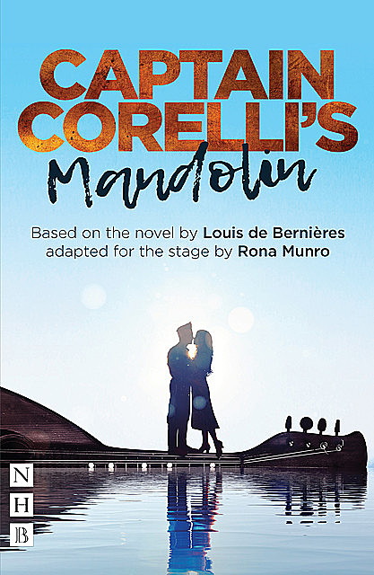 Captain Corelli's Mandolin (NHB Modern Plays), Louis De Bernières