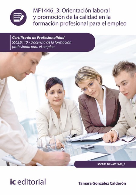 Orientación laboral y promoción de la calidad en la formación profesional para el empleo. SSCE0110, Tamara González Calderón