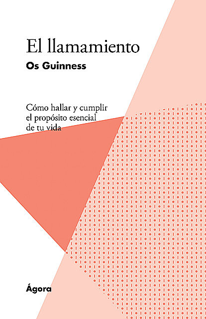 El llamamiento, Os Guinness