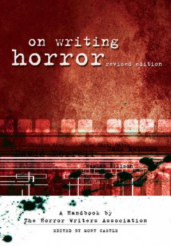 On Writing Horror, Mort Castle