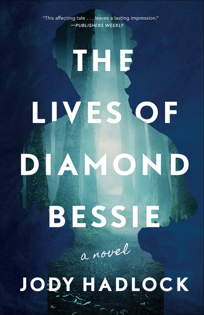 The Lives of Diamond Bessie, Jody Hadlock