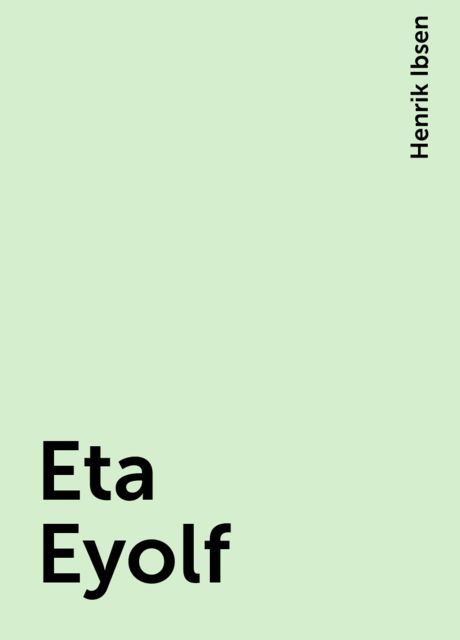 Eta Eyolf, Henrik Ibsen