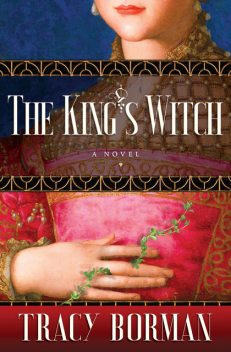 The King's Witch, Tracy Borman