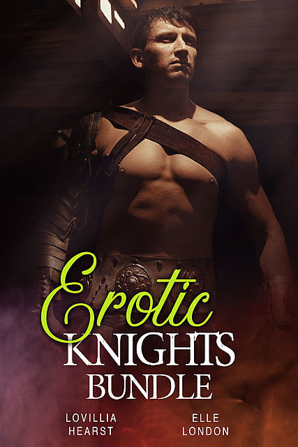 Erotic Knights Bundle, Elle London, Lovillia Hearst