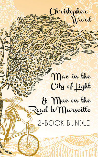The Adventures of Mademoiselle Mac 2-Book Bundle, Christopher Ward