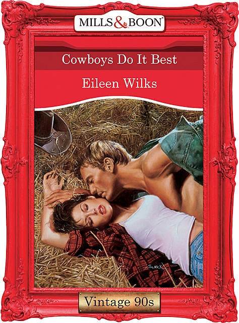 Cowboys Do It Best, Eileen Wilks