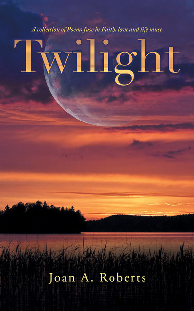 Twilight, Joan A. Roberts