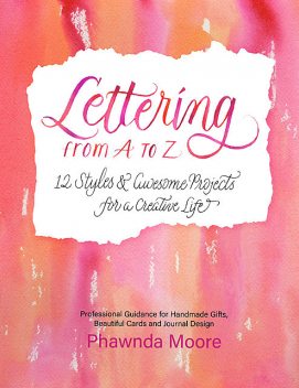 Lettering From A to Z, Phawnda Moore