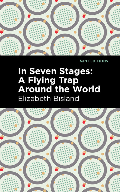 In Seven Stages, Elizabeth Bisland