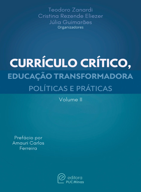 Currículo crítico, educação transformadora, Cristina Rezende Eliezer, Teodoro Zanardi, Júlia Guimarães