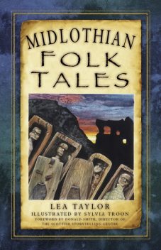 Midlothian Folk Tales, Lea Taylor