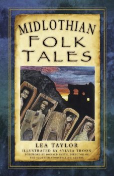 Midlothian Folk Tales, Lea Taylor