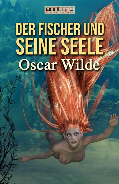 Der Fischer und seine Seele, Oscar Wilde
