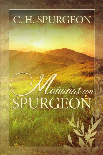 Mañanas con Spurgeon, Charles Spurgeon