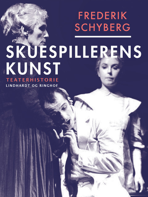 Skuespillerens kunst, Frederik Schyberg