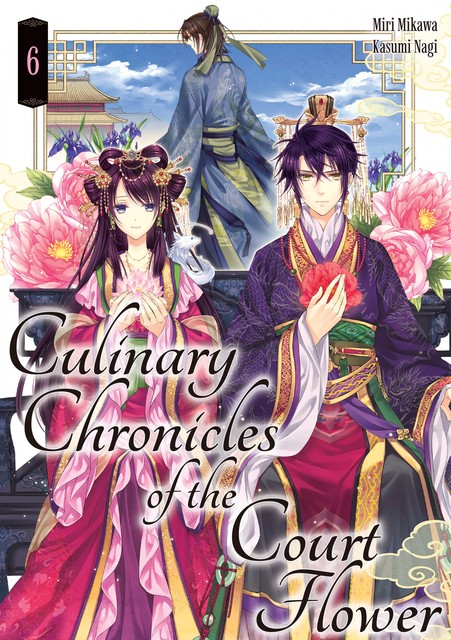 Culinary Chronicles of the Court Flower: Volume 6, Miri Mikawa
