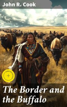 The Border and the Buffalo, John Cook
